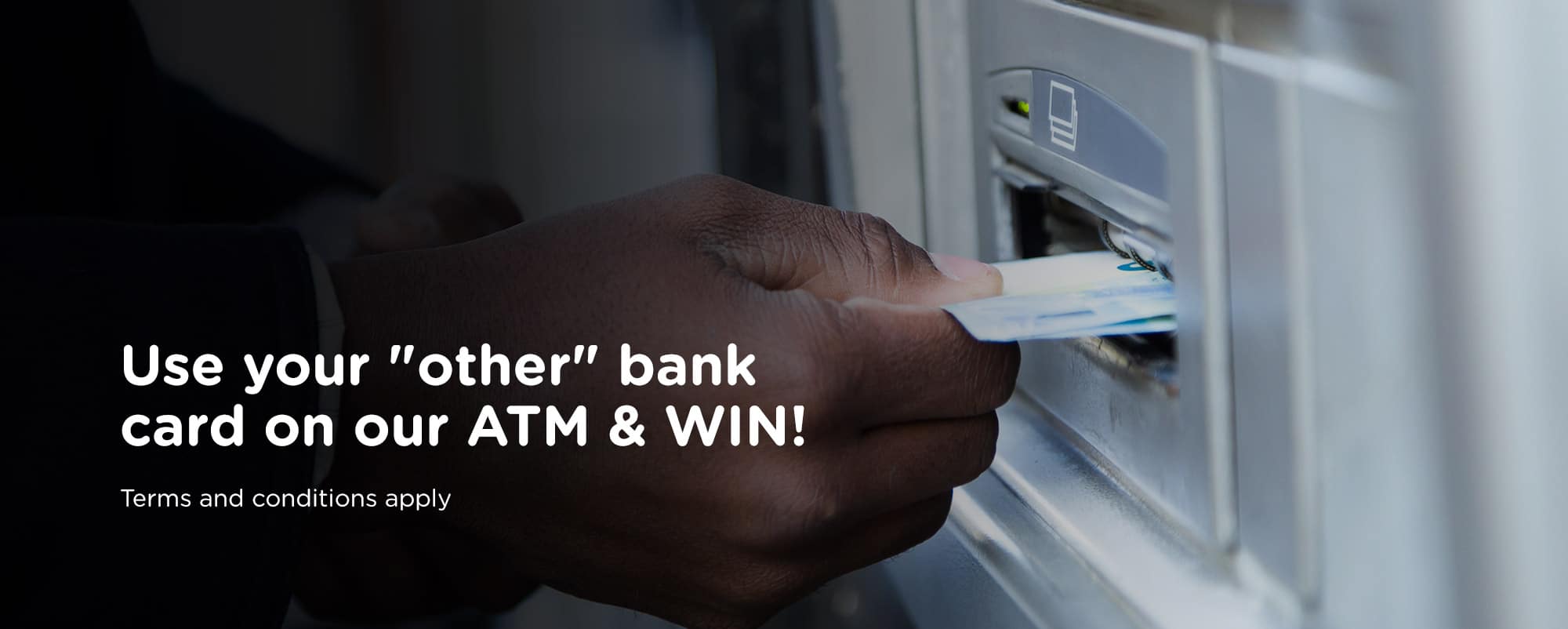 Use our ATM and WIn